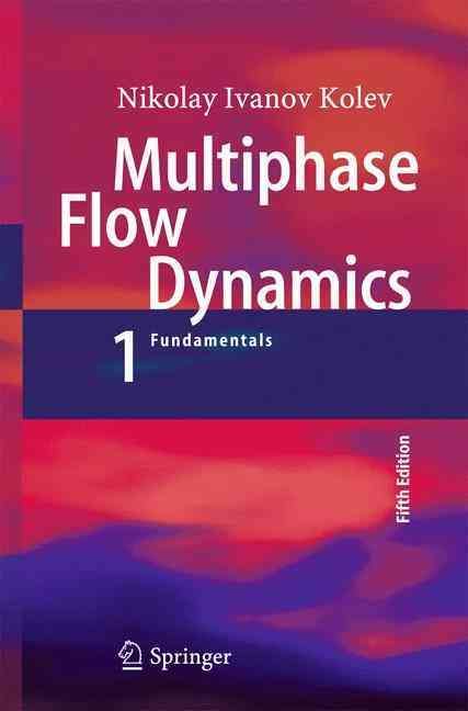 Multiphase Flow Dynamics 1 By Nikolay Ivanov Kolev 9783319152950
