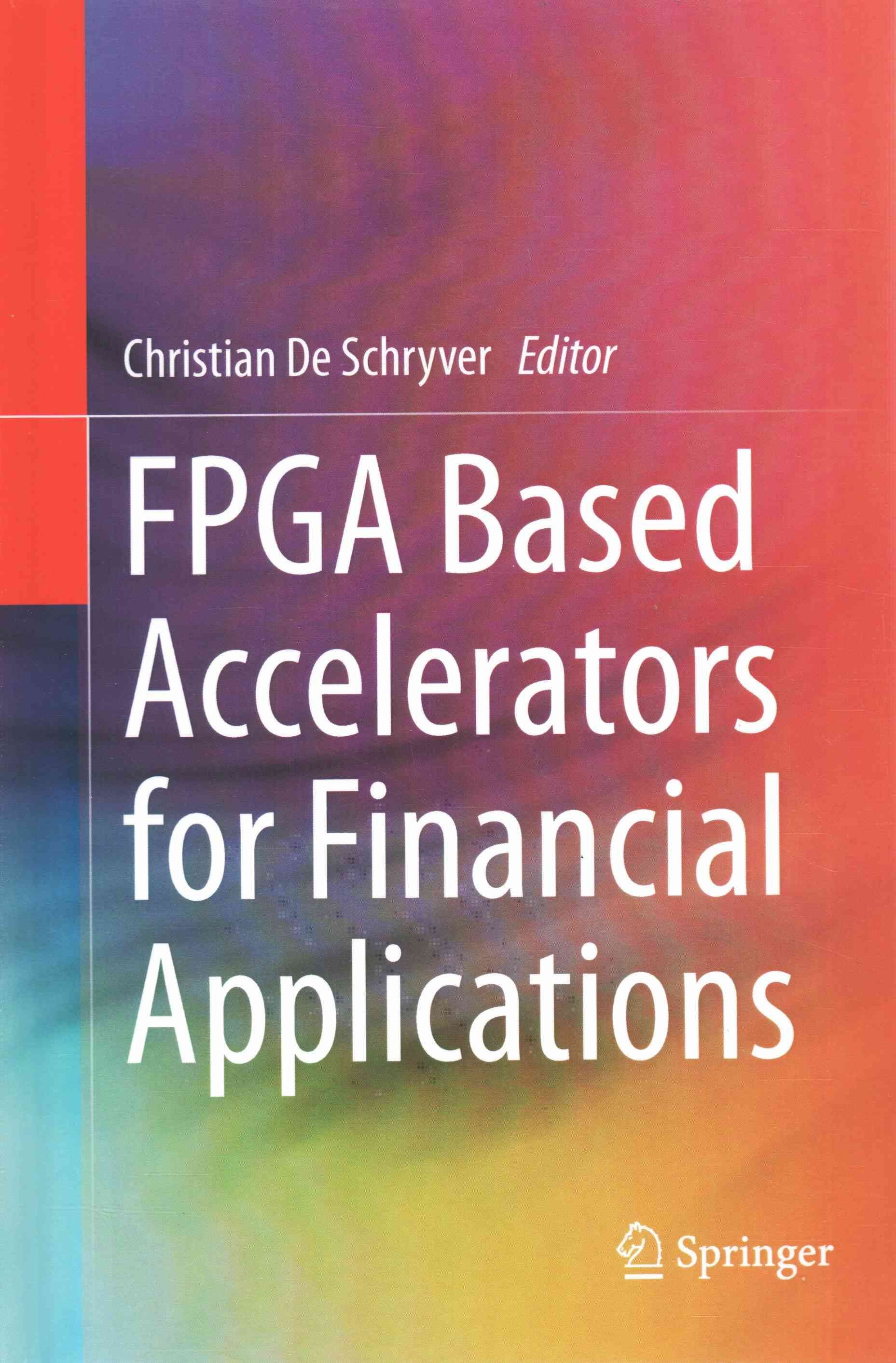 FPGA Based Accelerators for Financial Applications 9783319154060