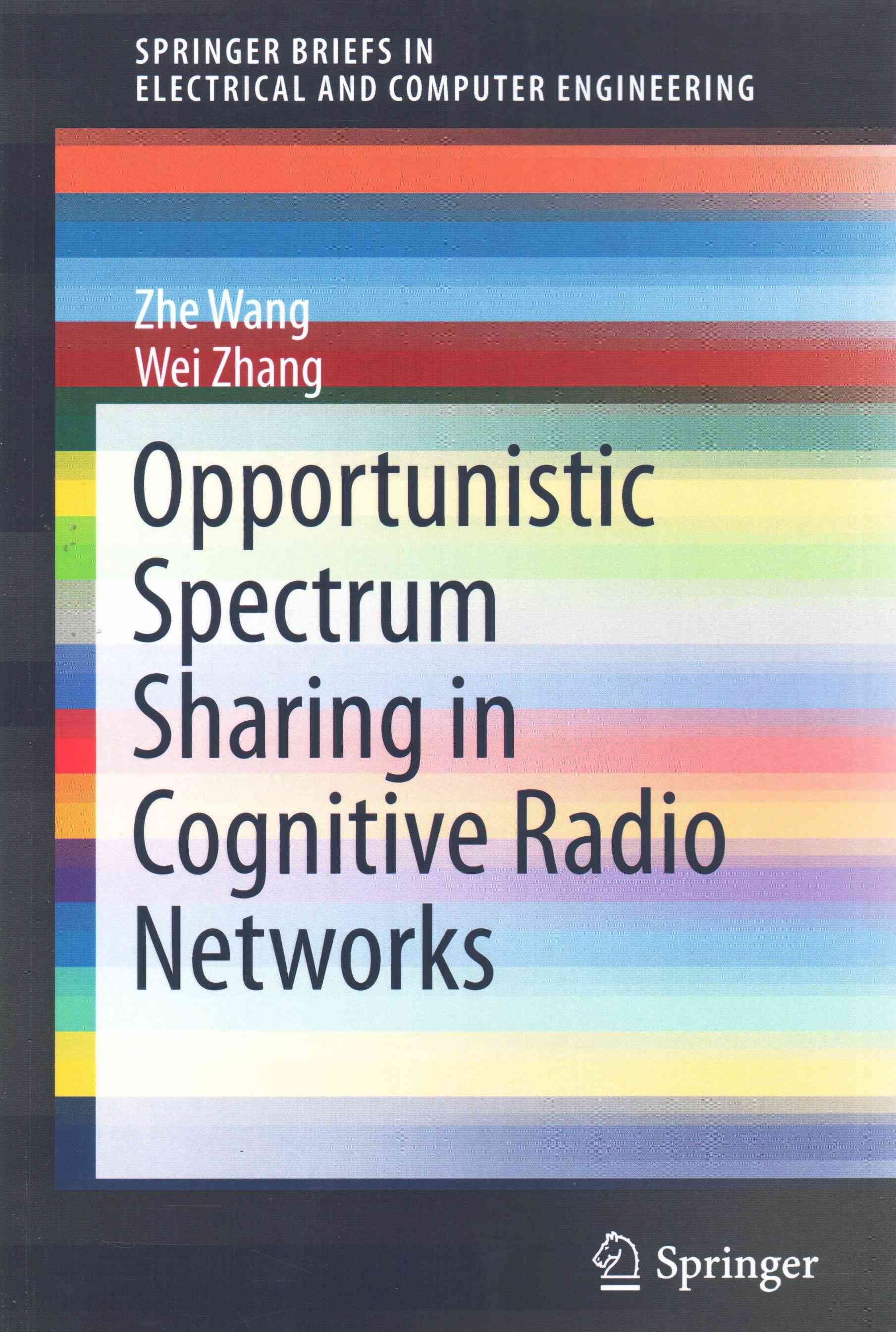 Opportunistic Spectrum Sharing in Cognitive Radio Networks (Paperback)