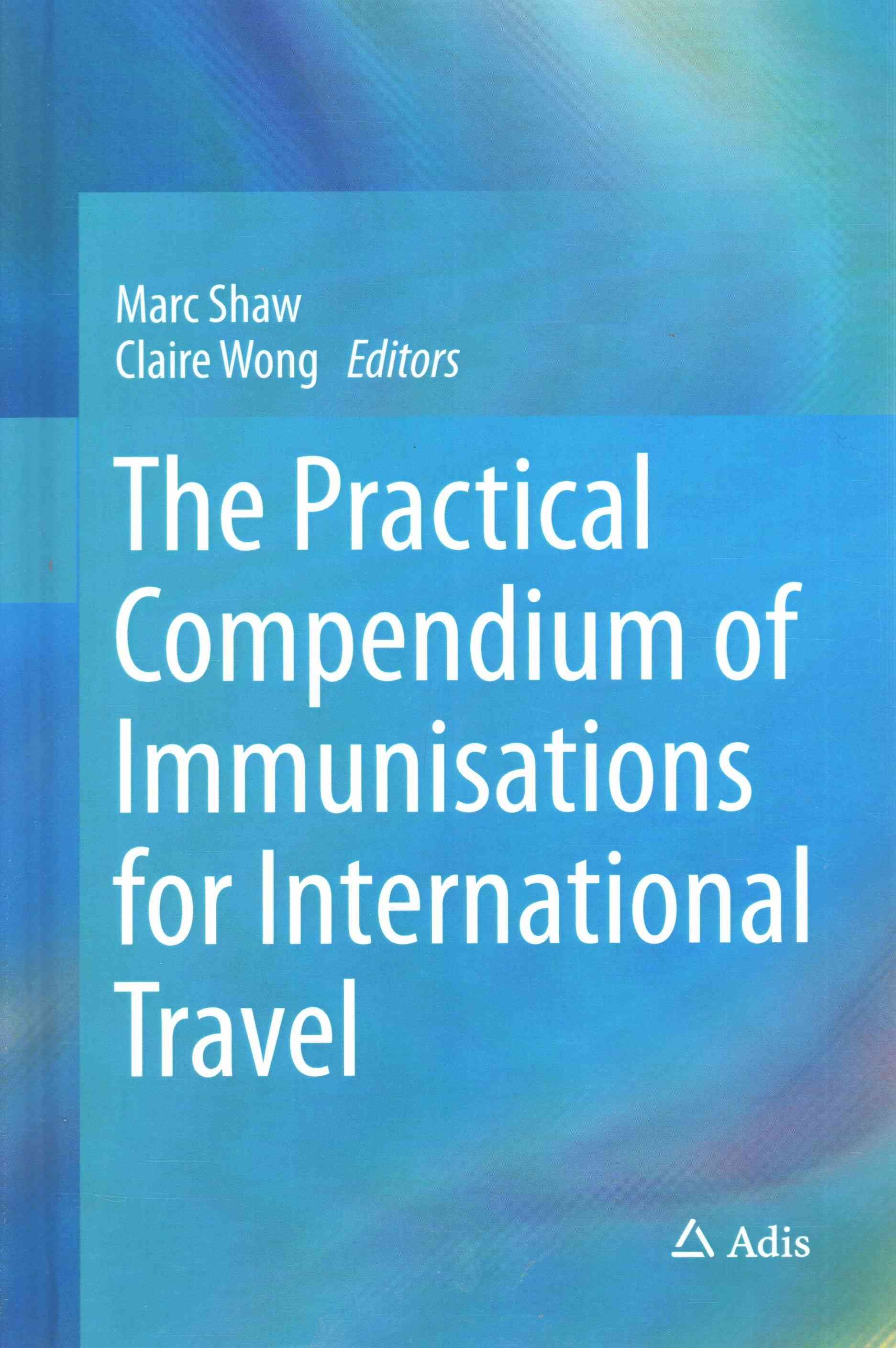 The Practical Compendium of Immunisations for International Travel