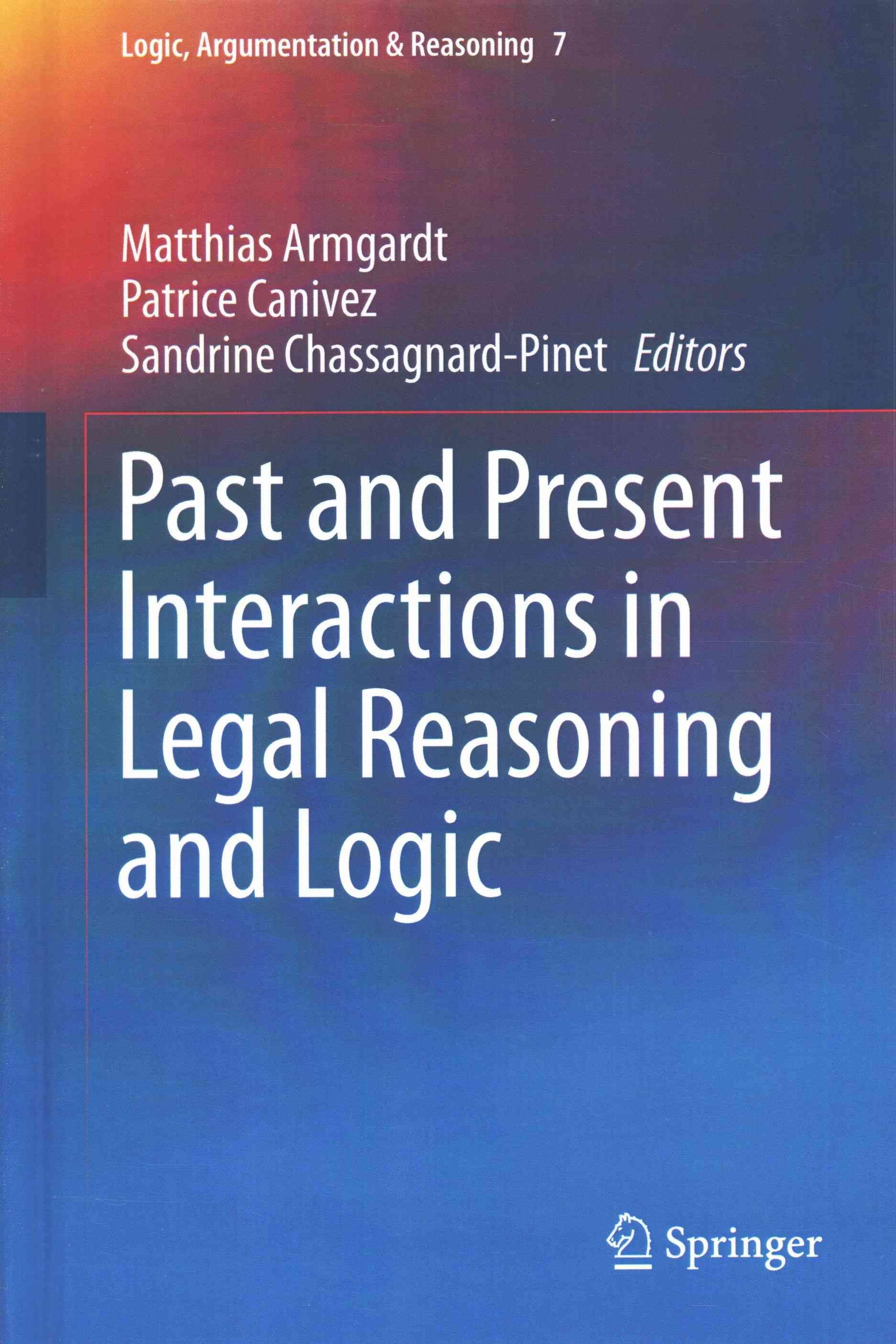 Past and Present Interactions in Legal Reasoning and Logic (Hardback)