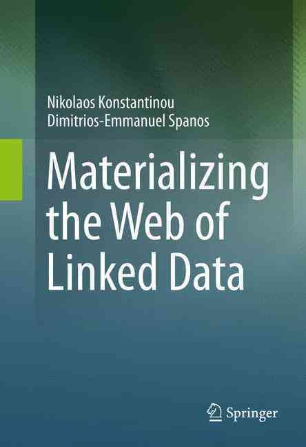 Materializing the Web of Linked Data 9783319160733 (Hardback)