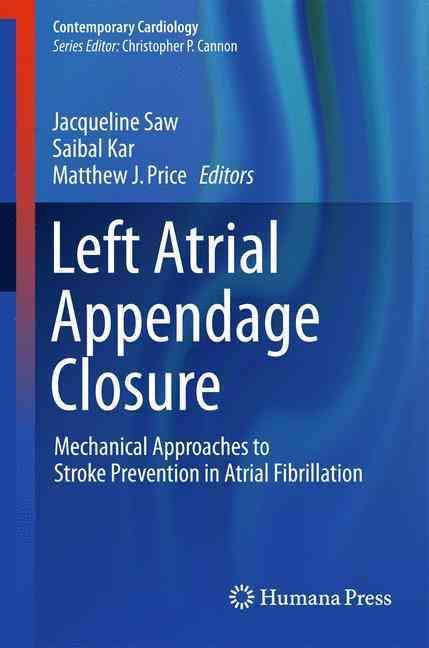 Left Atrial Appendage Closure 9783319162799 (Hardback)