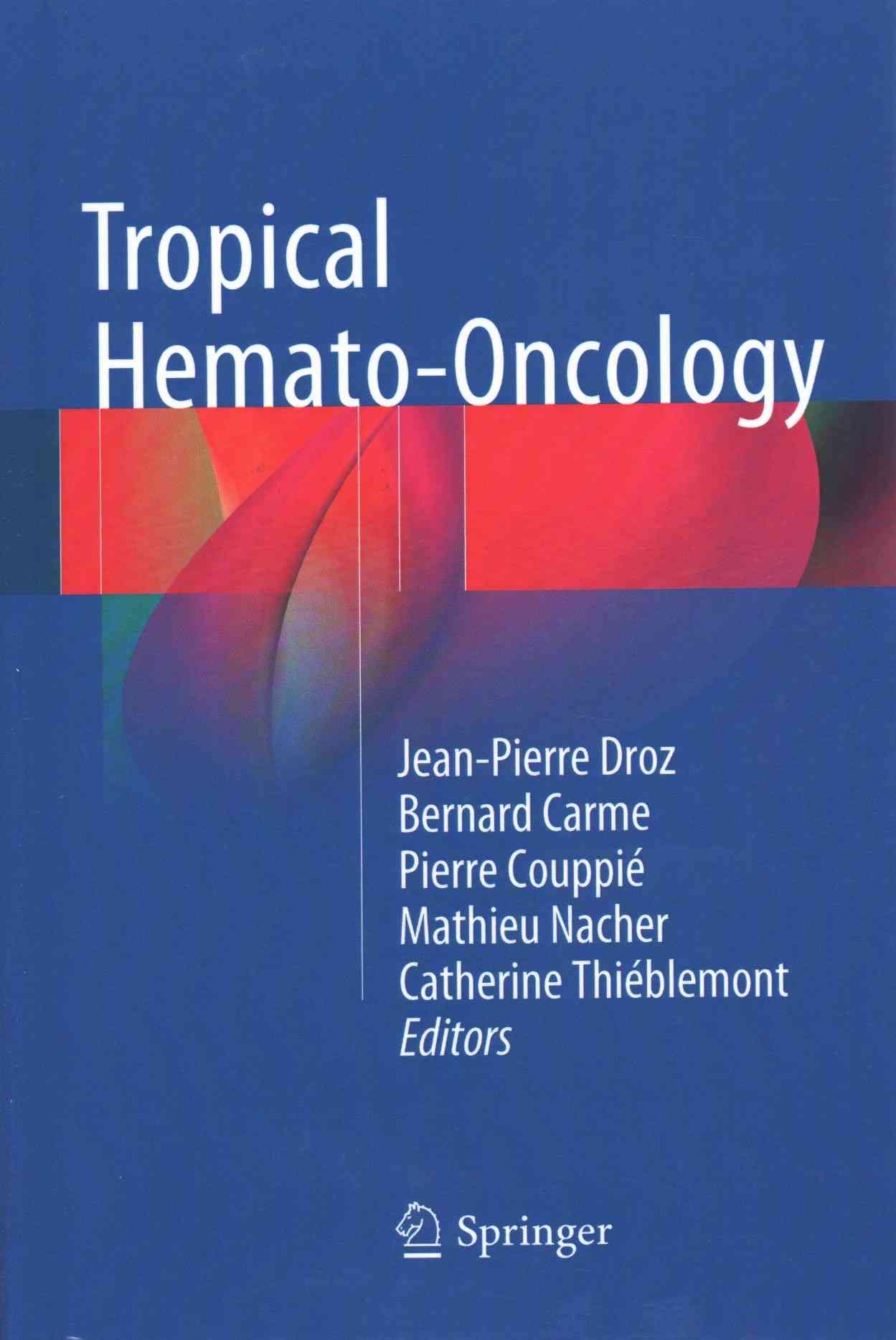 Tropical Hemato-Oncology 9783319182568 (Hardback)