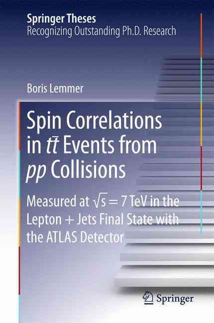 Spin Correlations in Tt Events from Pp Collisions By Boris Lemmer
