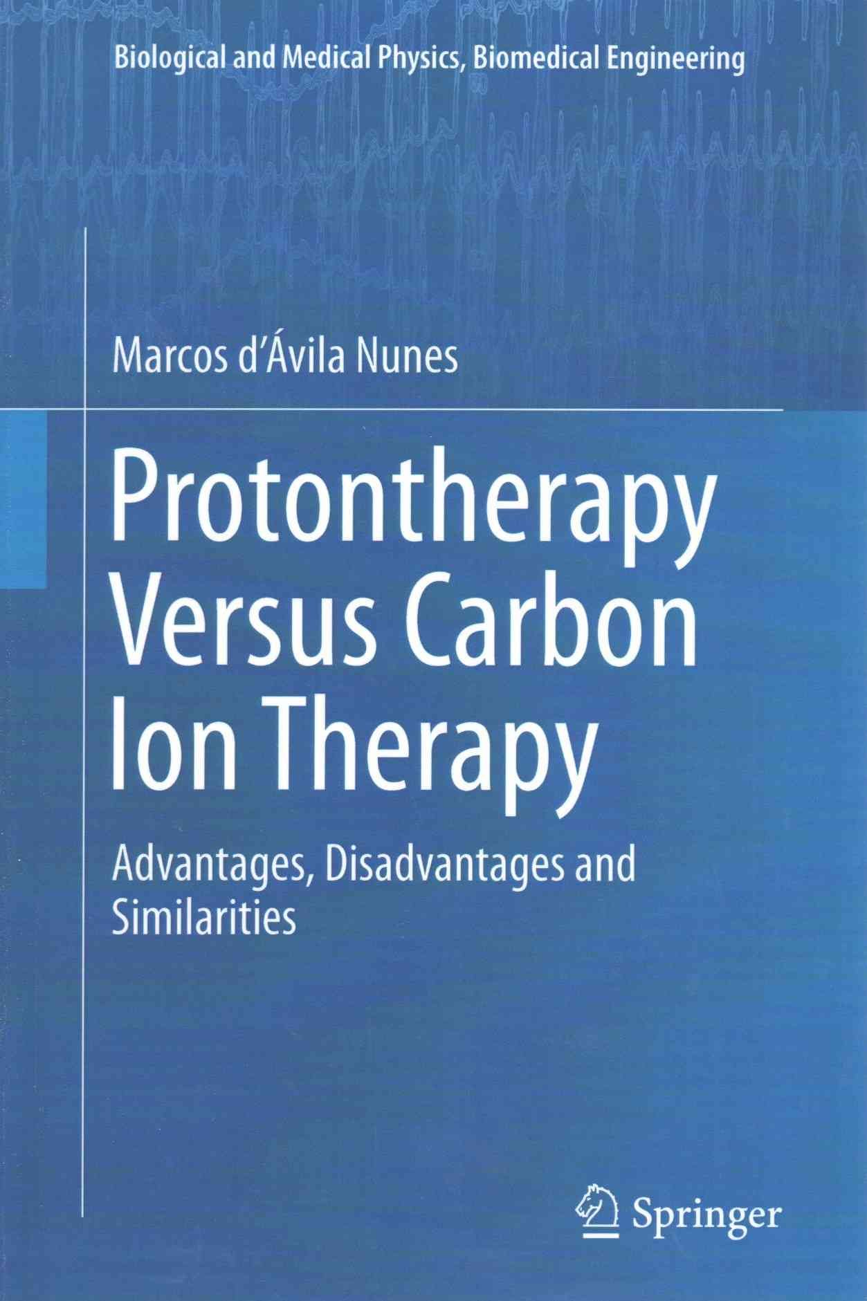 Protontherapy Versus Carbon Ion Therapy By Marcos d'Ávila Nunes