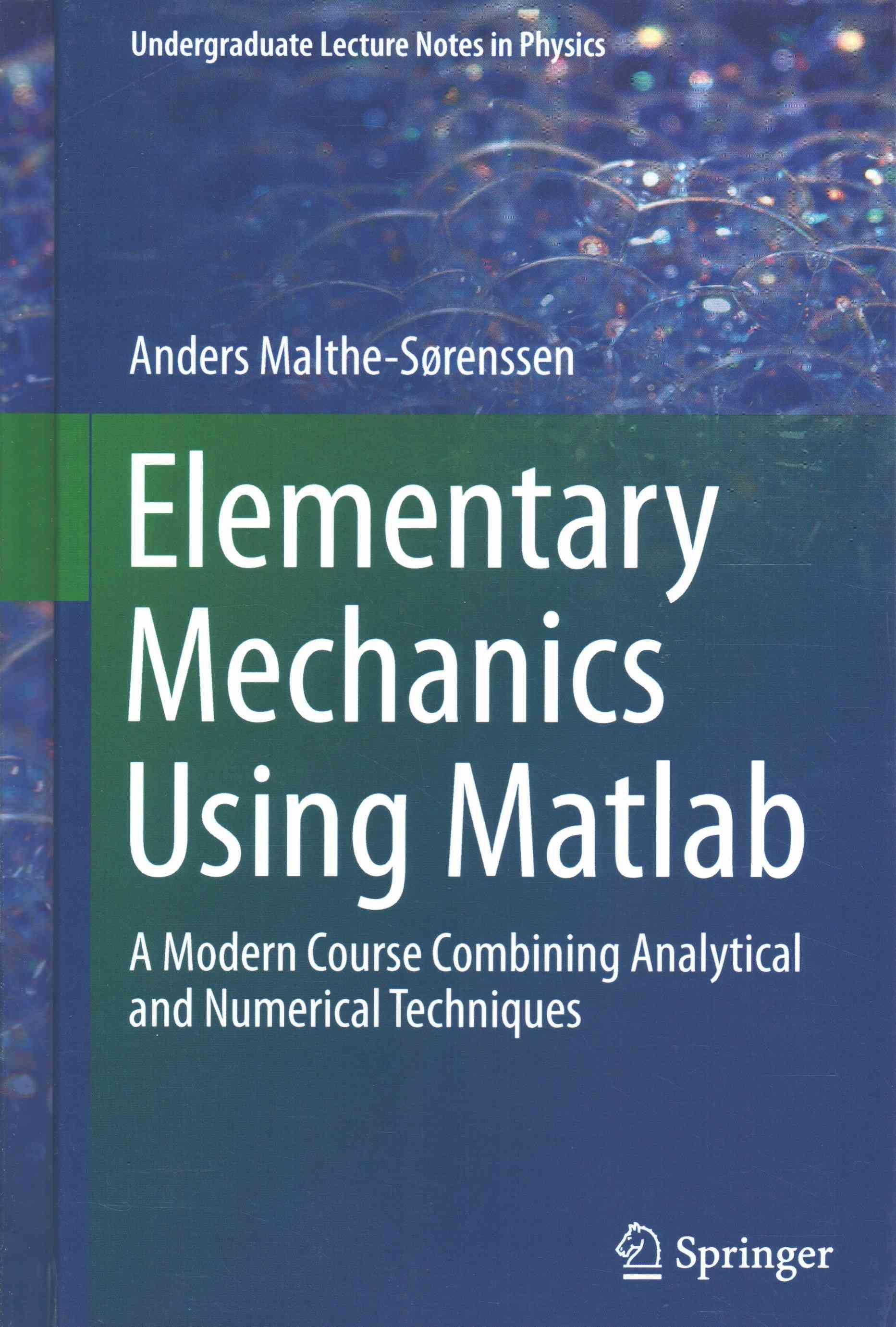 Elementary Mechanics Using Matlab By Anders Malthe-Sørenssen