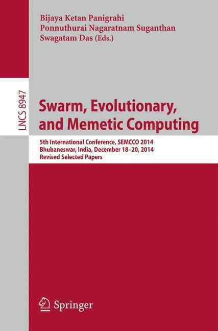 Swarm, Evolutionary, and Memetic Computing 9783319202938 (Paperback)