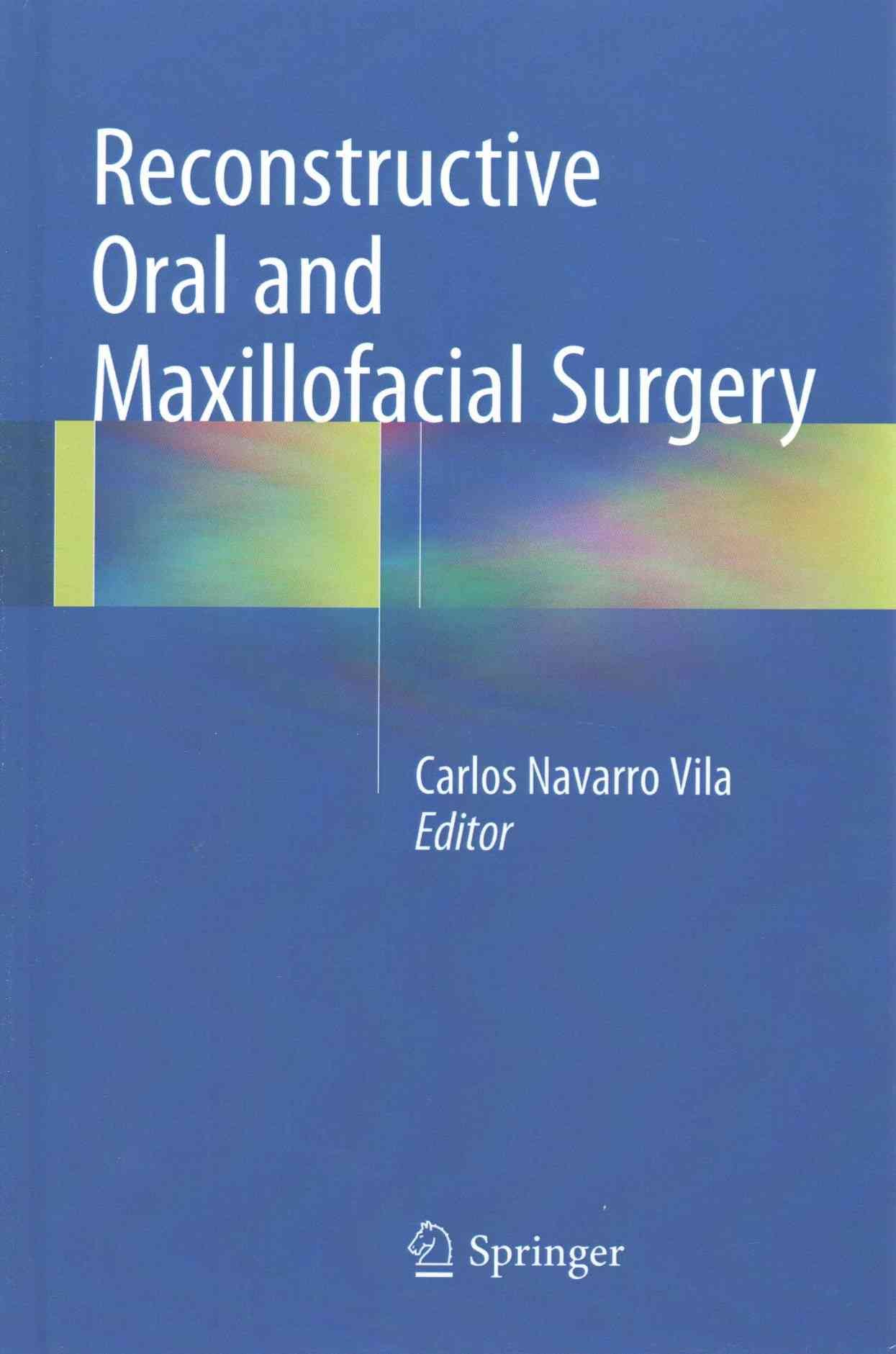 Reconstructive Oral and Maxillofacial Surgery 9783319204864 (Hardback)