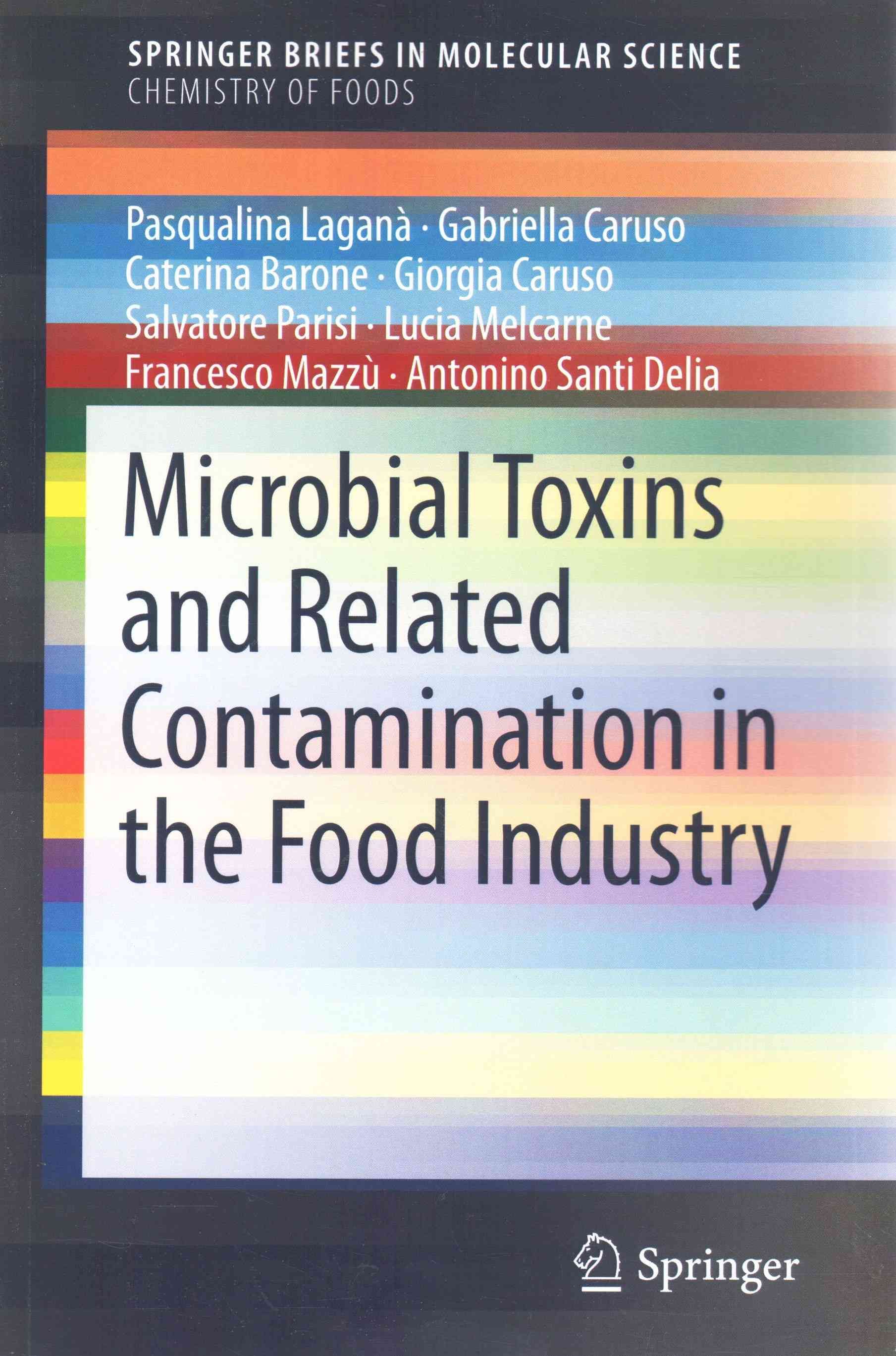 Microbial Toxins and Related Contamination in the Food Industry. Chemistry of Foods