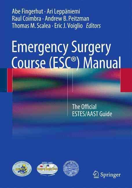 Emergency Surgery Course (ESC) Manual By Abe Fingerhut (editor)