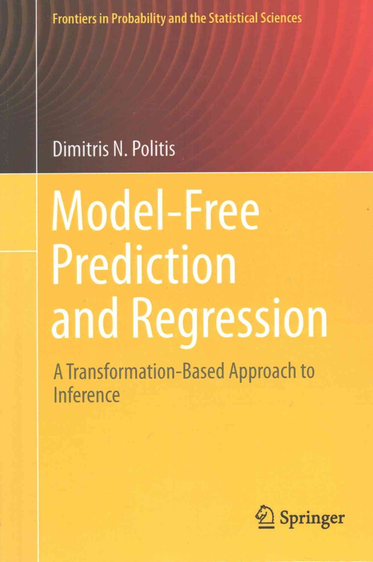 Model-Free Prediction and Regression By Dimitris N. Politis (Hardback)
