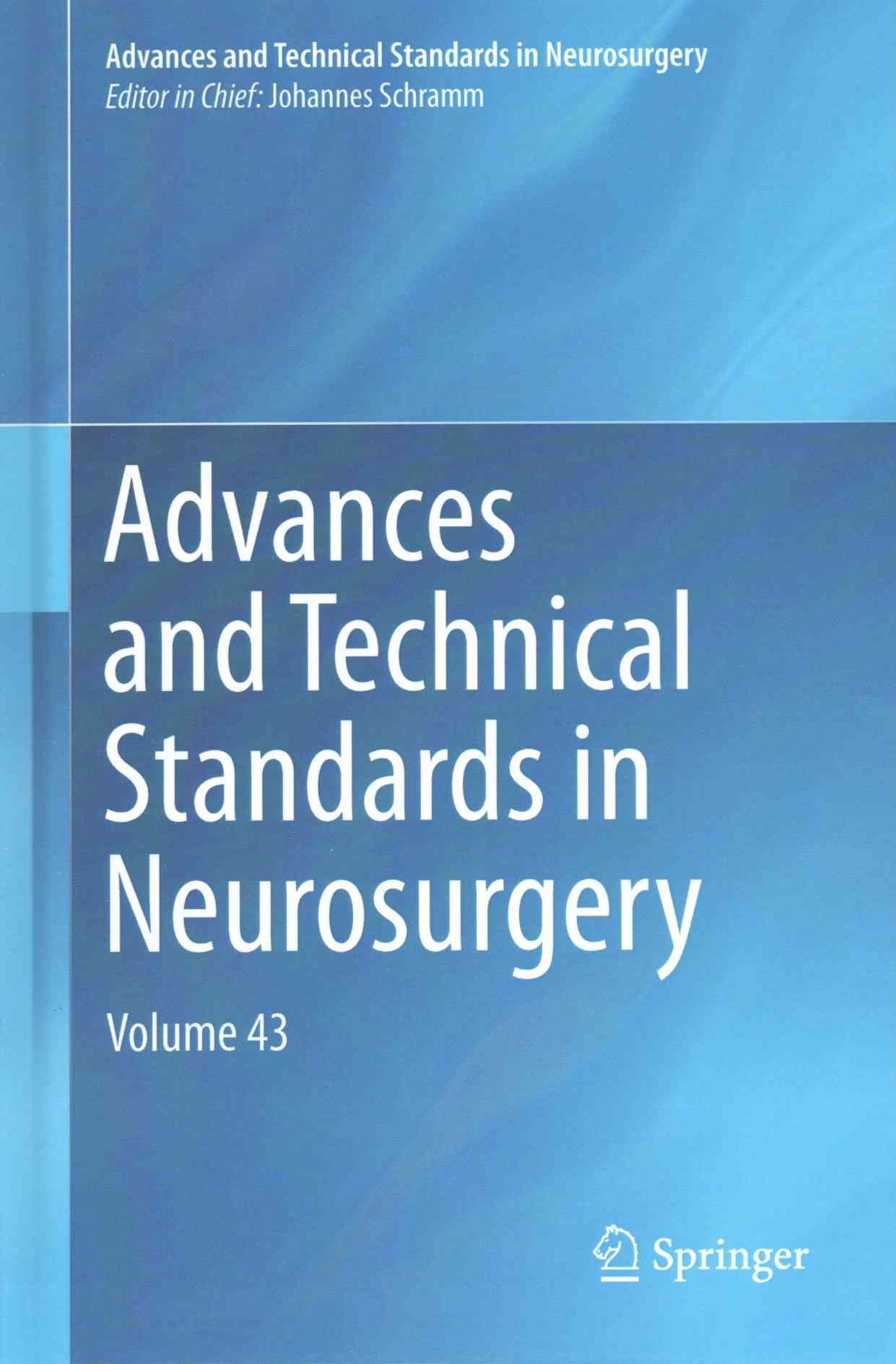 Advances and Technical Standards in Neurosurgery. Volume 43 (Hardback)