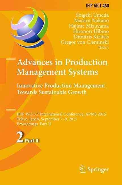 Advances in Production Management Systems Part II 9783319227580