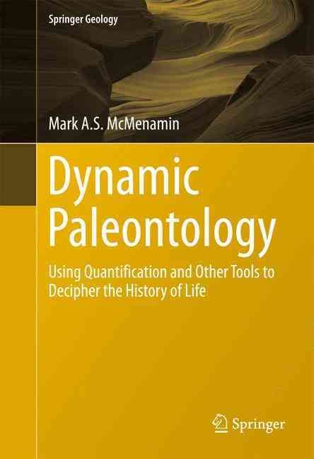 Dynamic Paleontology By Mark A.S. McMenamin 9783319227764 (Hardback)