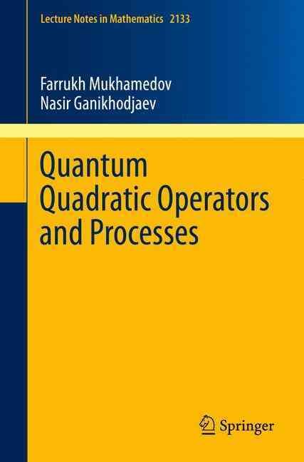 Quantum Quadratic Operators and Processes 9783319228365 (Paperback)