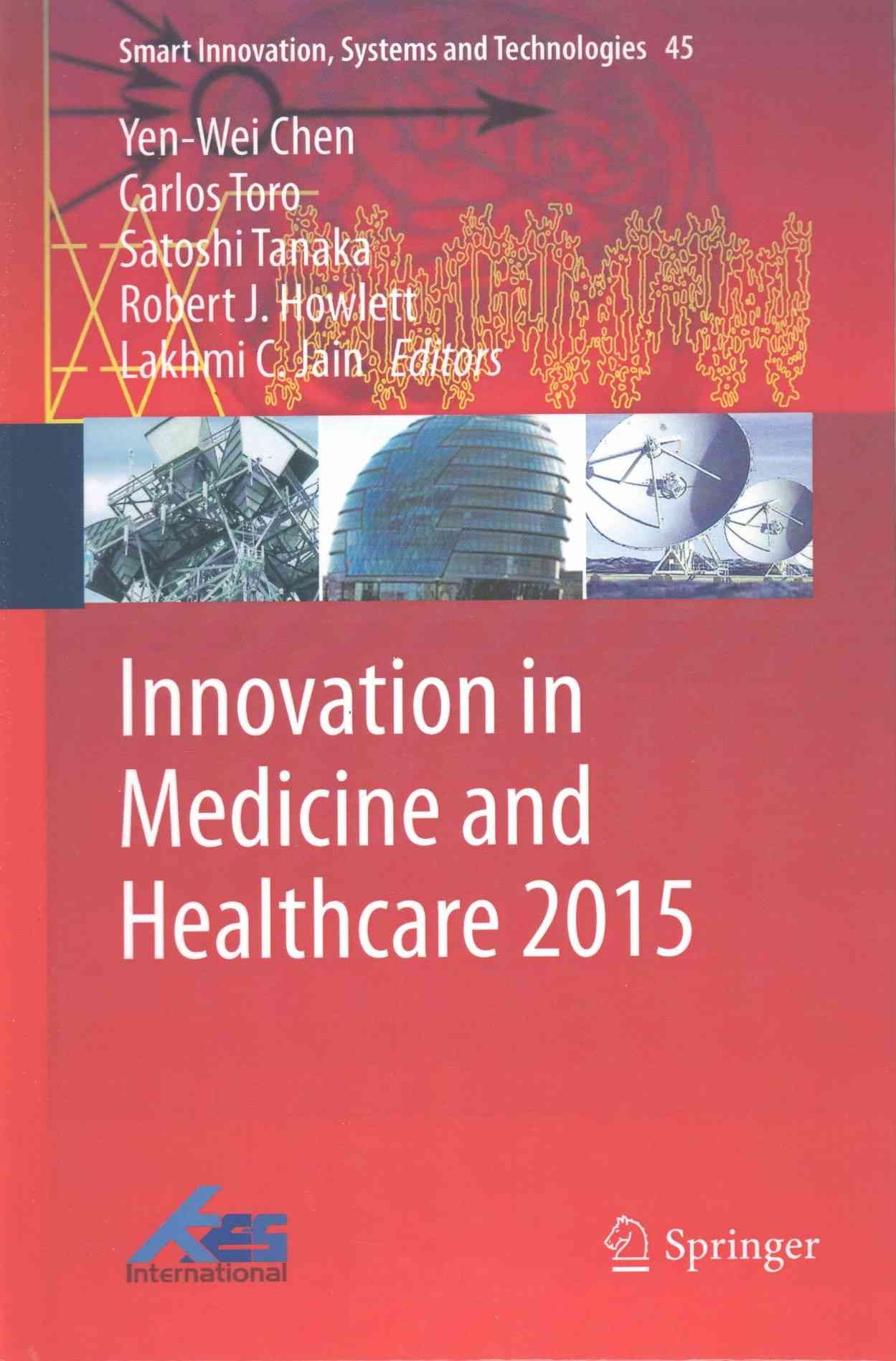 Innovation in Medicine and Healthcare 2015 9783319230238 (Hardback)