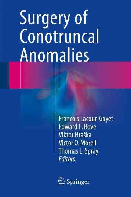 Surgery of Conotruncal Anomalies 9783319230566 (Hardback)