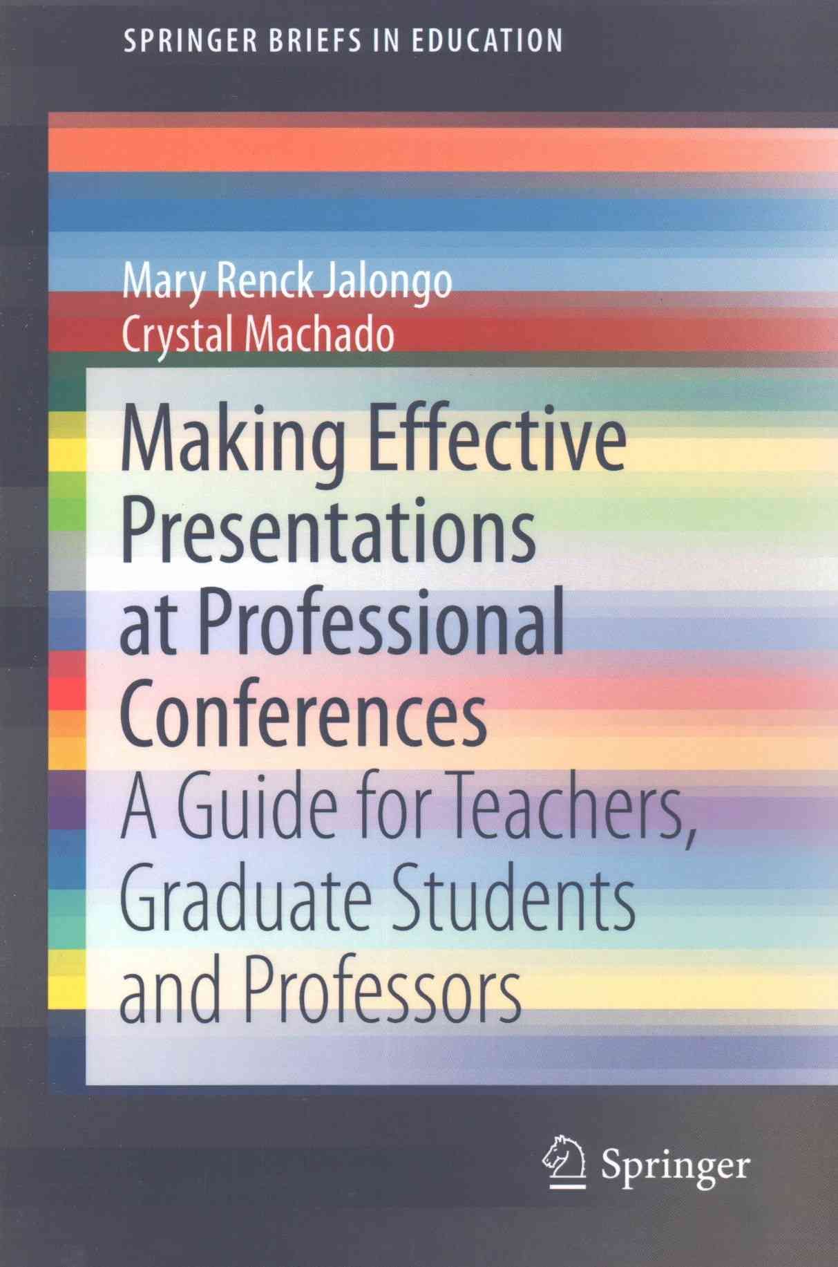Making Effective Presentations at Professional Conferences (Paperback)
