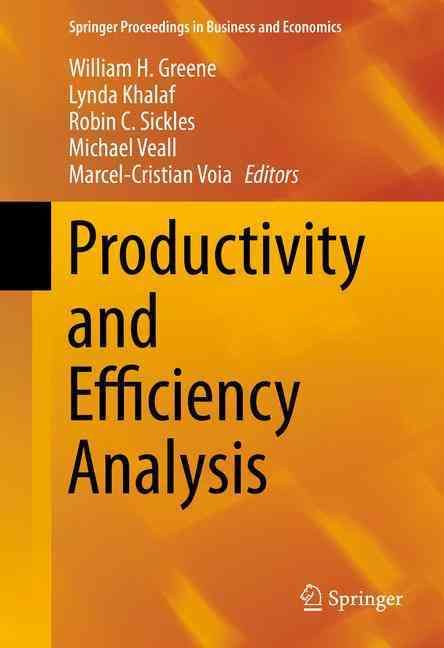 Productivity and Efficiency Analysis 9783319232270 (Hardback)