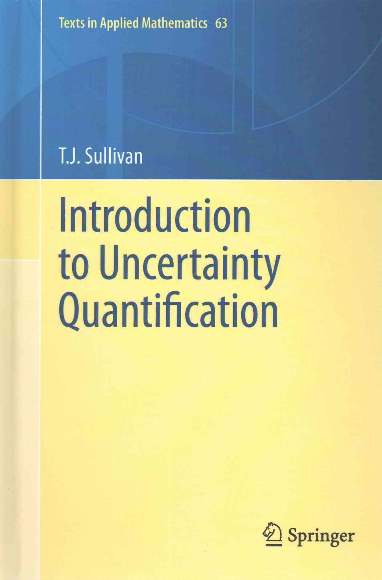 Introduction to Uncertainty Quantification By T. J. Sullivan