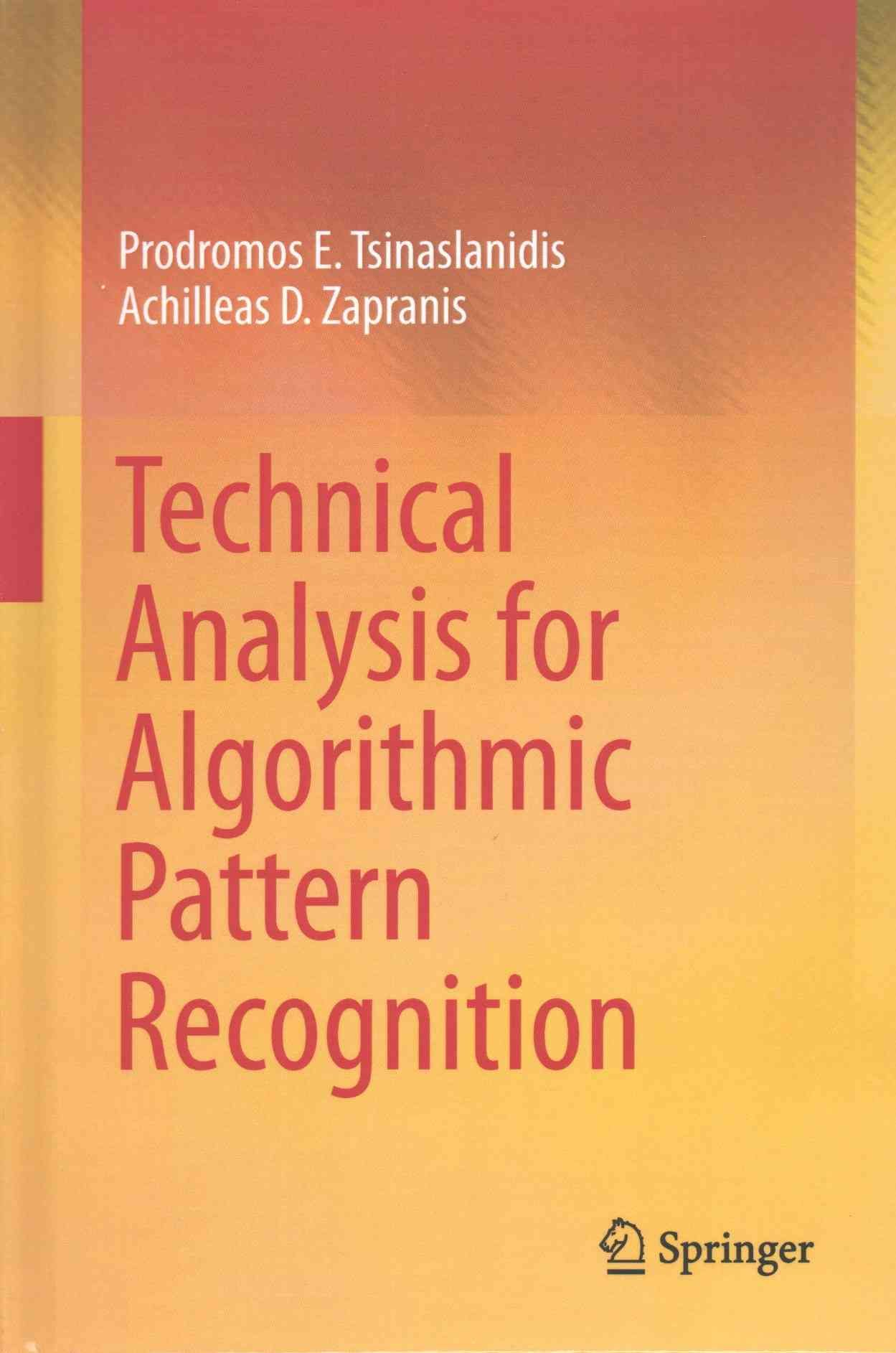 Technical Analysis for Algorithmic Pattern Recognition 9783319236353