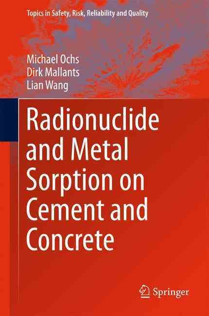 Radionuclide and Metal Sorption on Cement and Concrete 9783319236506