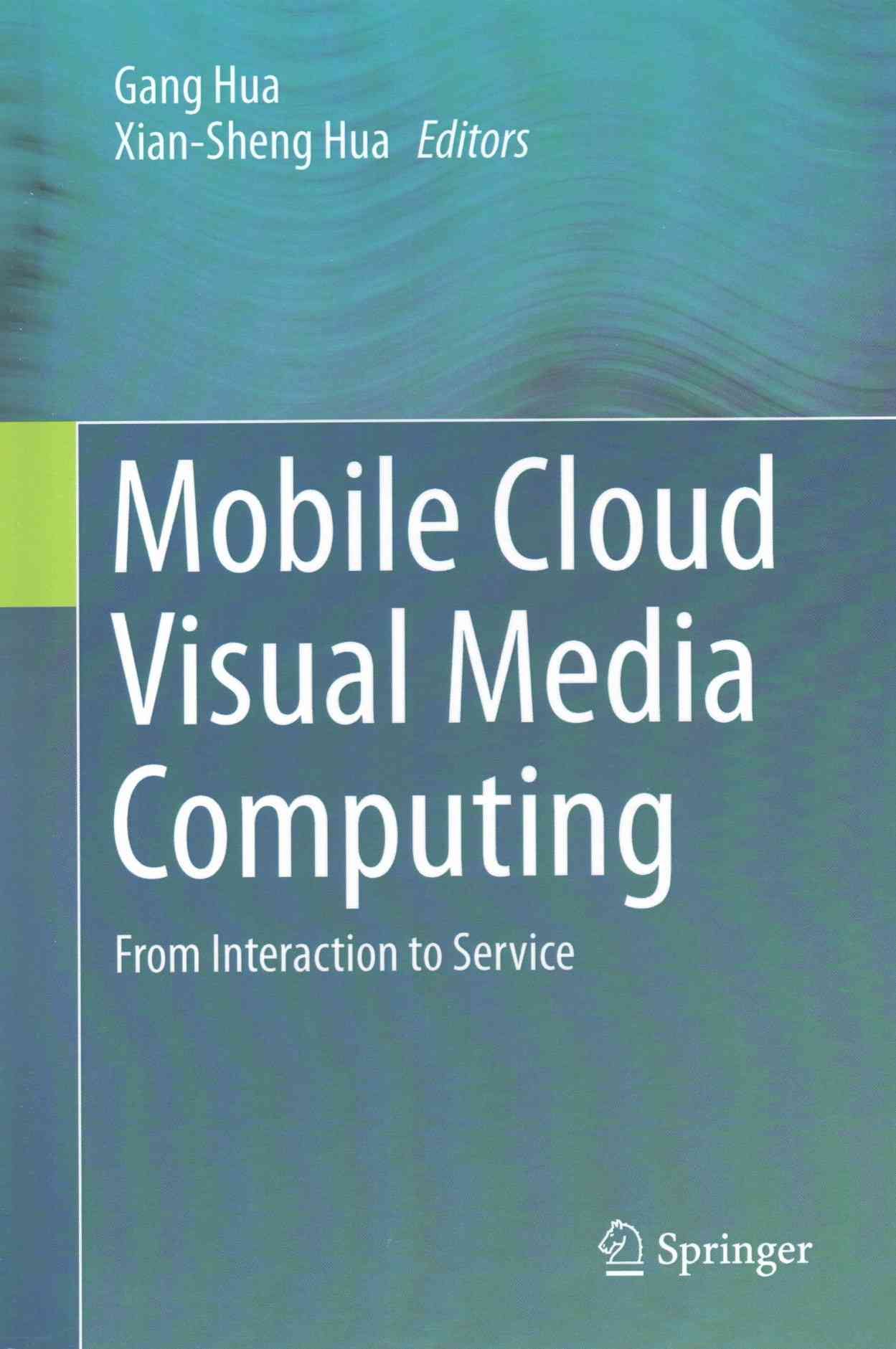 Mobile Cloud Visual Media Computing 9783319247007 (Hardback)