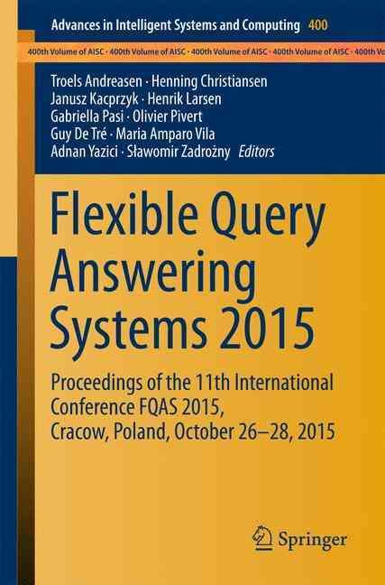 Flexible Query Answering Systems 2015 9783319261539 (Paperback)