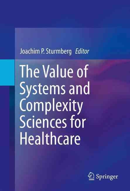 The Value of Systems and Complexity Sciences for Healthcare (Hardback)