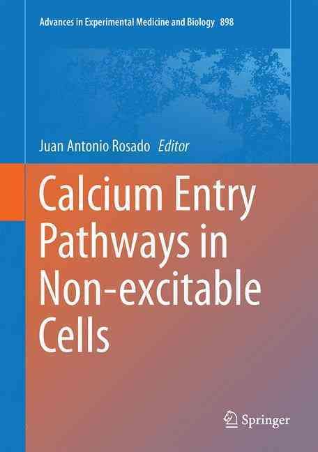 Calcium Entry Pathways in Non-Excitable Cells 9783319269726 (Hardback)