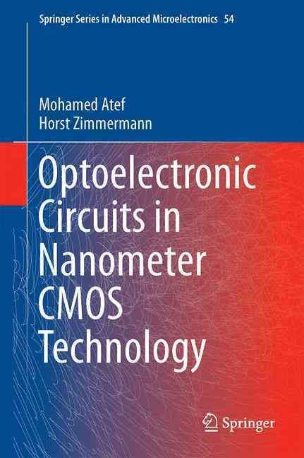 Optoelectronic Circuits in Nanometer CMOS Technology 9783319273365