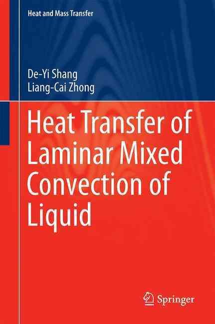 Heat Transfer of Laminar Mixed Convection of Liquid 9783319279589