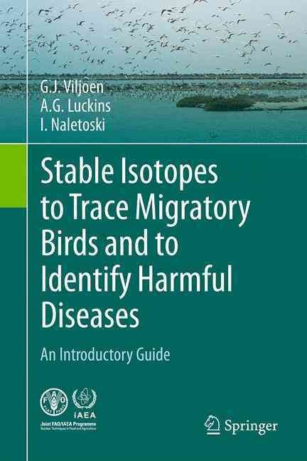 Stable Isotopes to Trace Migratory Birds and to Identify Harmful Diseases : An Introductory Guide