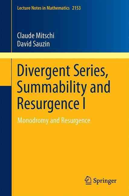 Divergent Series, Summability and Resurgence I 9783319287355