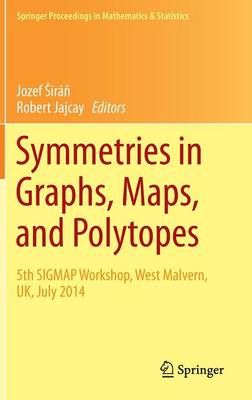 Symmetries in Graphs, Maps, and Polytopes 9783319304496 (Hardback)