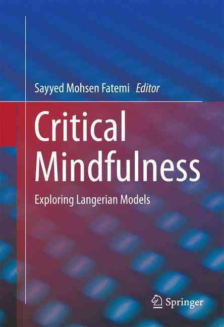 Critical Mindfulness By Sayyed mohsen Fatemi (editor) 9783319307817