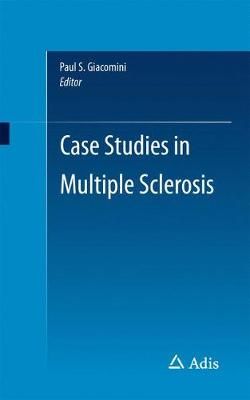 Case Studies in Multiple Sclerosis By Paul S. Giacomini (editor)