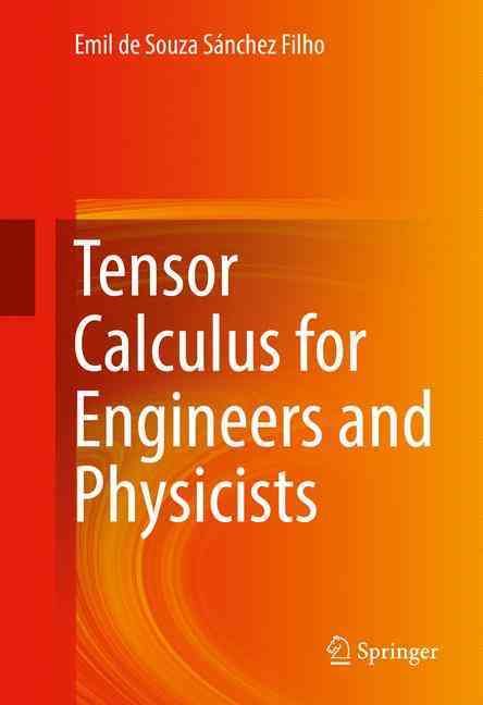 Tensor Calculus for Engineers and Physicists 9783319315195 (Hardback)