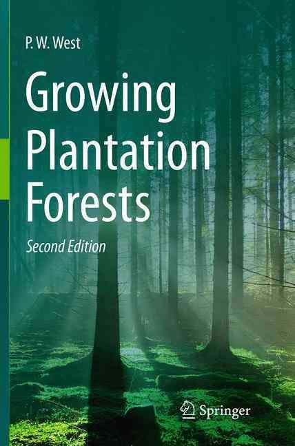 Growing Plantation Forests By West, P. W. 9783319330792 (Paperback)