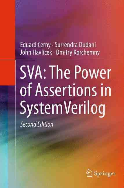 SVA: The Power of Assertions in SystemVerilog By Cerny, Eduard
