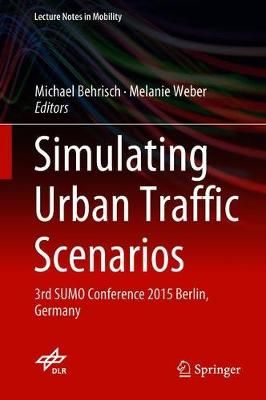 Simulating Urban Traffic Scenarios 9783319336145 (Hardback)