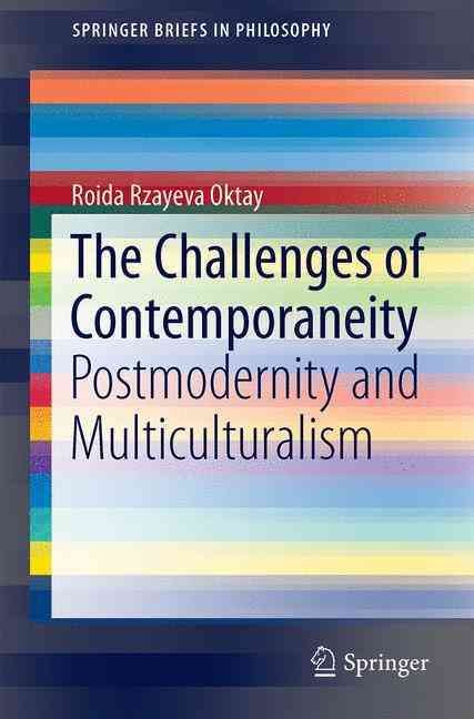The Challenges of Contemporaneity : Postmodernity and Multiculturalism