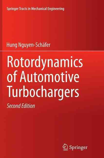 Rotordynamics of Automotive Turbochargers By Hung Nguyen-Schäfer