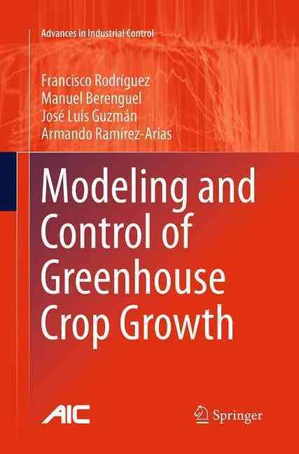 Modeling and Control of Greenhouse Crop Growth 9783319343495