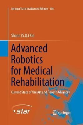 Advanced Robotics for Medical Rehabilitation : Current State of the Art and Recent Advances