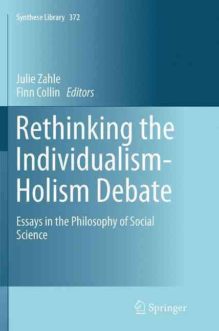 Rethinking the Individualism-Holism Debate 9783319346762 (Paperback)