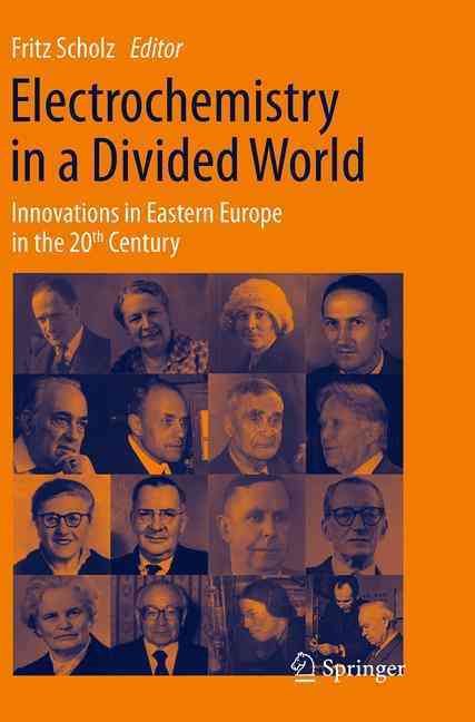 Electrochemistry in a Divided World By Fritz Scholz (editor)