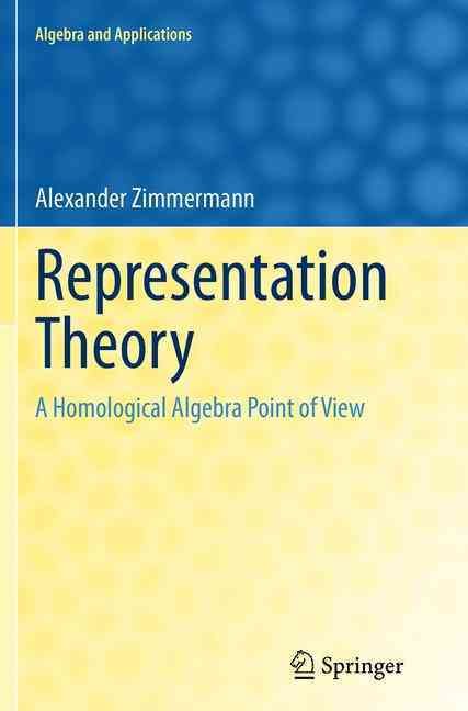 Representation Theory By Alexander Zimmermann 9783319352619