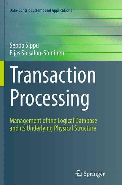 Transaction Processing By Seppo Sippu, Eljas Soisalon-Soininen